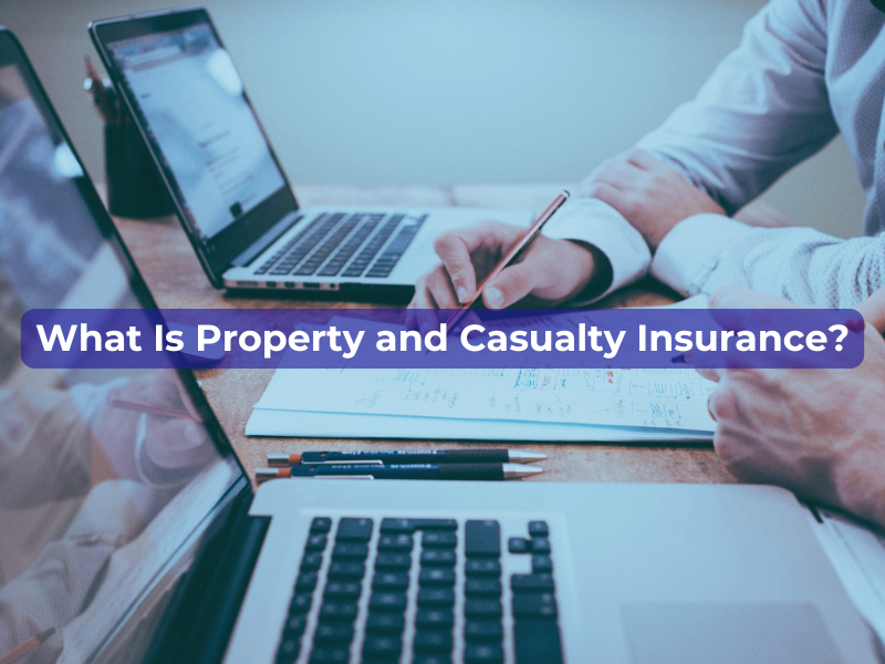 property-and-casualty-insurance-what-is-it